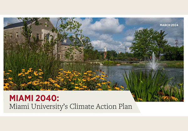 Miami 2040: Miami University's Climate Action Plan with an image of Western upper pond and yellow coneflowers and Stonebridge hall on the left