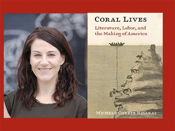 Michelle Navakas and the cover of her book Coral Lives